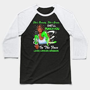 Punch You in the Face LIVER CANCER WARRIOR Baseball T-Shirt